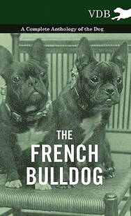 【预售】The French Bulldog - A Complete Anthology of the