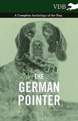 【预售】The German Pointer - A Complete Anthology of the