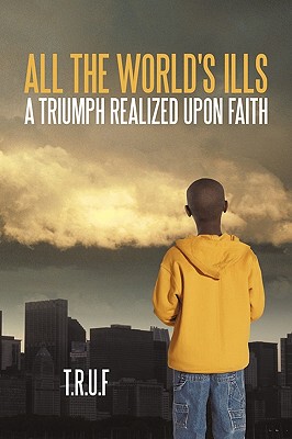 【预售】All the World's Ills: A Triumph Realized Upon Faith