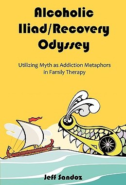 【预售】Alcoholic Iliad/Recovery Odyssey: Utilizing Myth as
