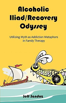 【预售】Alcoholic Iliad/Recovery Odyssey: Utilizing Myth as