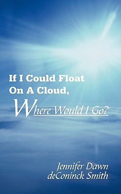 【预售】If I Could Float on a Cloud, Where Would I Go?