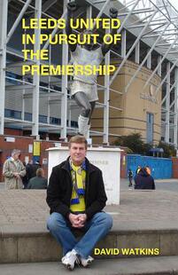 【预售】Leeds United - In Pursuit of the Premiership