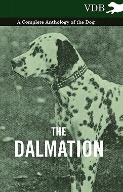 【预售】The Dalmatian - A Complete Anthology of the Dog -