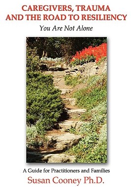 【预售】Caregivers, Trauma and the Road to Resiliency: You