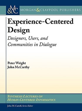【预售】Experience-Centered Design: Designers, Users, and