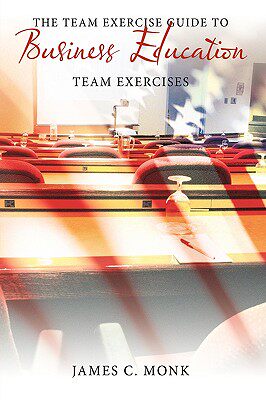 【预售】The Team Exercise Guide to Business Education: Team