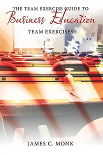 【预售】The Team Exercise Guide to Business Education: Team