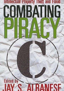【预售】Combating Piracy: Intellectual Property Theft and
