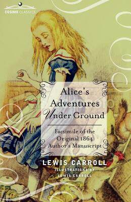 【预售】Alice's Adventures Under Ground: Facsimile of the