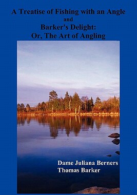 【预售】A Treatise of Fishing with an Angle and Barker's