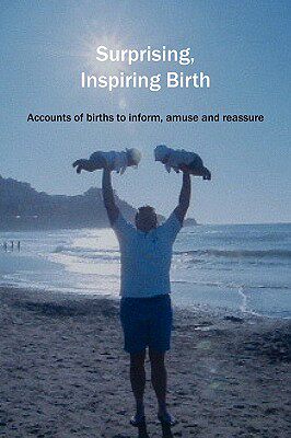 【预售】Surprising, Inspiring Birth!