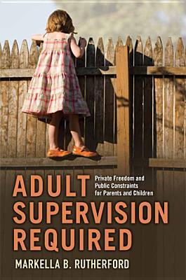 【预售】Adult Supervision Required: Private Freedom and