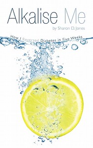 【预售】Alkalise Me: How I Reversed Diabetes in Five Weeks