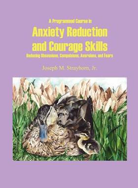 【预售】A Programmed Course in Anxiety Reduction and Courage