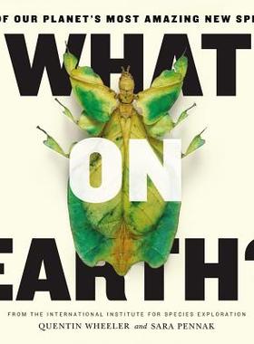 【预售】What on Earth?: 100 of Our Planet's Most Amazing New