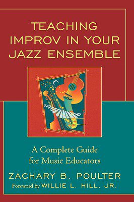 【预售】Teaching Improv in Your Jazz Ensemble: A Complete