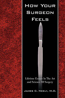 【预售】How Your Surgeon Feels: Lifetime Essays in the Art