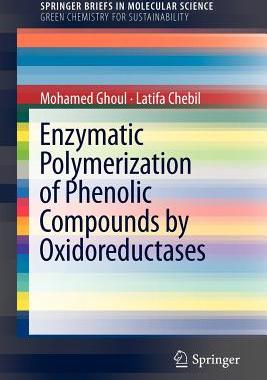 【预售】Enzymatic Polymerization of Phenolic Compounds by