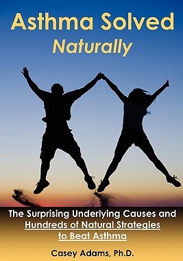 【预售】Asthma Solved Naturally: The Surprising Underlying
