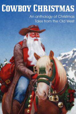 【预售】Cowboy Christmas, an Anthology of Christmas Tales