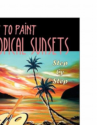 【预售】How to Paint Tropical Sunsets: Step by Step