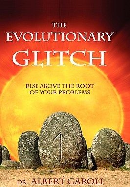 【预售】The Evolutionary Glitch: Rise Above the Root of Your