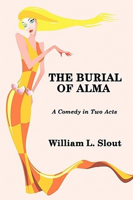 【预售】the burial of alma: a comedy in two acts