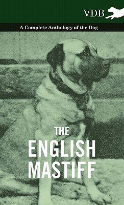 【预售】The English Mastiff - A Complete Anthology of the