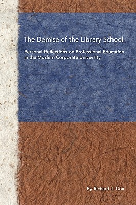 【预售】The Demise of the Library School: Personal