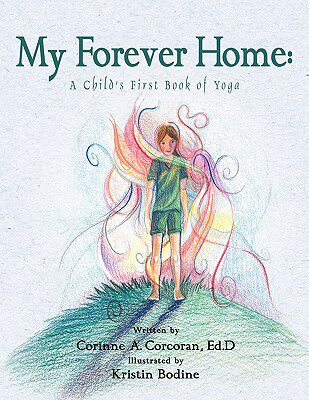 【预售】My Forever Home: A Child's First Book of Yoga