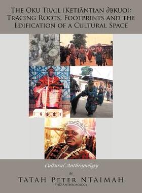 【预售】The Oku Trail (Keti Ntian Bkuo): Tracing Roots