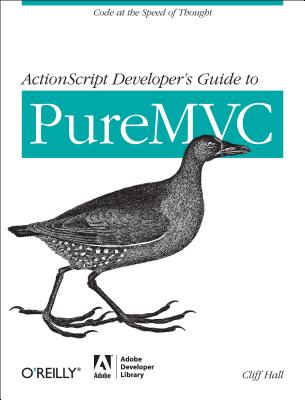 【预售】ActionScript Developer's Guide to Puremvc