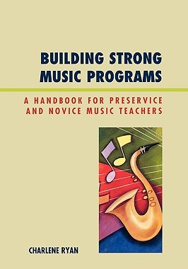 【预售】Building Strong Music Programs: A Handbook for
