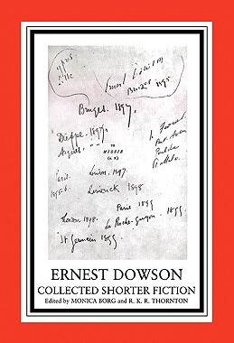 【预售】Ernest Dowson Collected Shorter Fiction