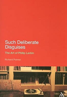 【预售】Such Deliberate Disguises: The Art of Philip Larkin