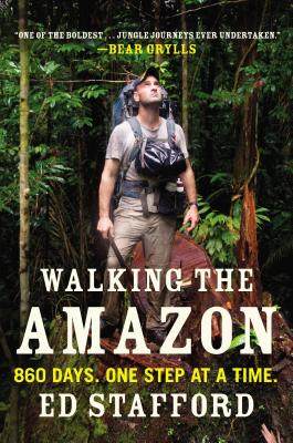 【预售】Walking the Amazon: 860 Days. One Step at a Time.