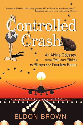 【预售】Controlled Crash: An Airline Odyssey, from Eels and