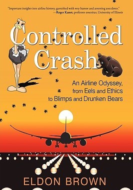 【预售】Controlled Crash: An Airline Odyssey, from Eels and