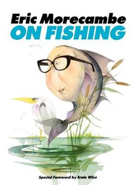 【预售】Eric Morecambe on Fishing