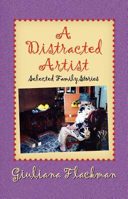 【预售】A Distracted Artist, Selected Family Stories
