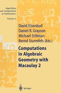【预售】Computations in Algebraic Geometry with Macaulay 2