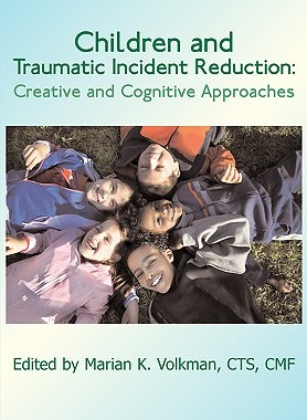 【预售】Children and Traumatic Incident Reduction: Creative