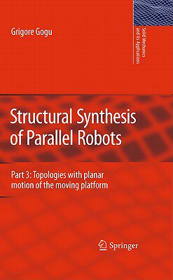 【预售】Structural Synthesis of Parallel Robots: Part 3: