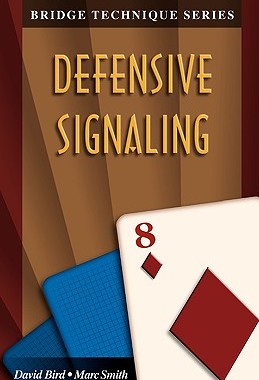 【预售】Bridge Technique 8: Defensive Signaling