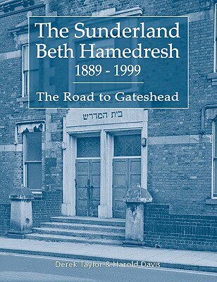 【预售】The Sunderland Beth Hamedresh 1889 - 1999