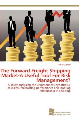 【预售】The Forward Freight Shipping Market-A Useful Tool