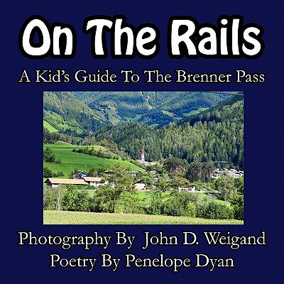 【预售】On the Rails---A Kid's Guide to Brenner Pass