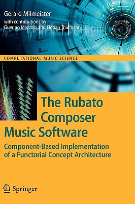 【预售】The Rubato Composer Music Software: Component-Based