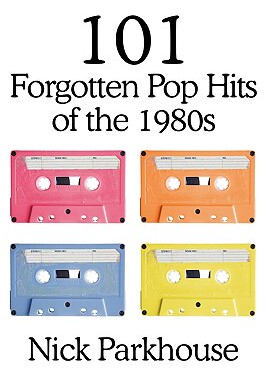 【预售】101 Forgotten Pop Hits of the 1980s